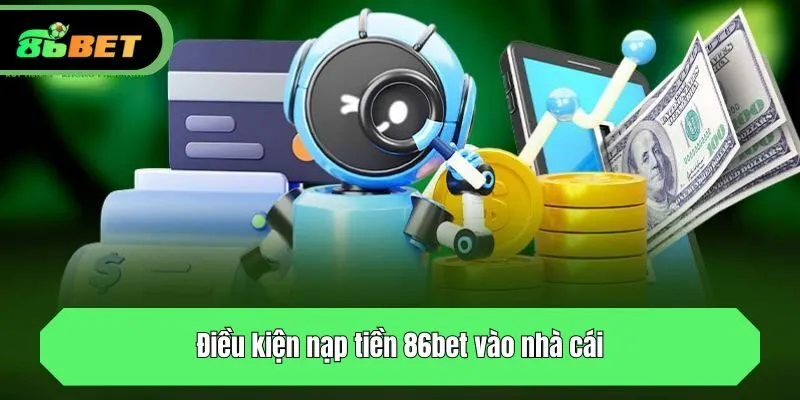 Điều kiện nạp vốn vào nhà cái