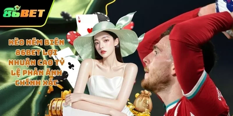 Kèo ném biên 86BET