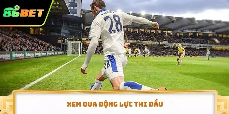 Xem qua động lực thi đấu